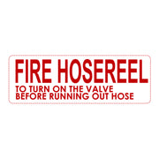 fire hosereel signage - to turn on the valve before running out hose - fire guard